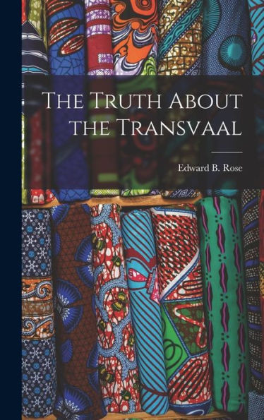 The Truth About The Transvaal - 9781018236650