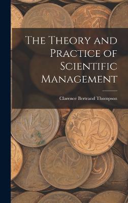 The Theory And Practice Of Scientific Management - 9781018238654