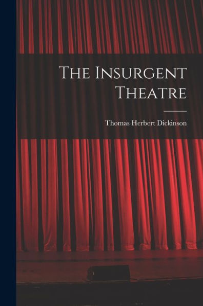 The Insurgent Theatre - 9781018239729