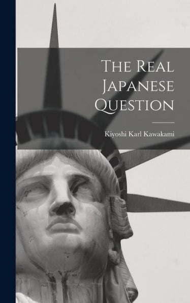 The Real Japanese Question - 9781018240329