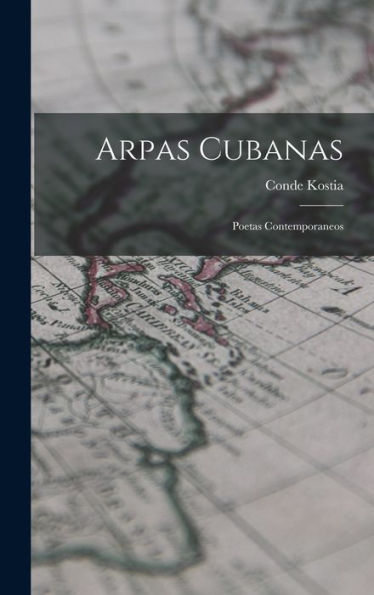 Arpas Cubanas: Poetas Contemporaneos - 9781018240466