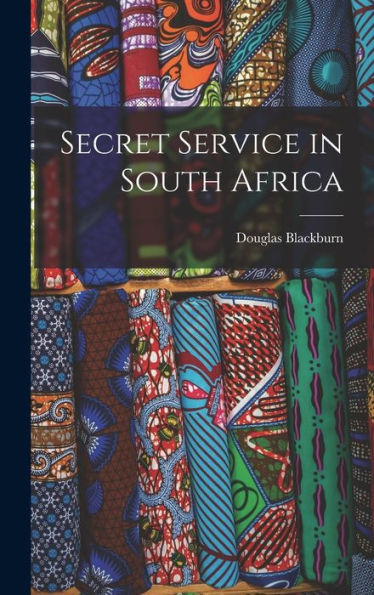 Secret Service In South Africa - 9781018242729