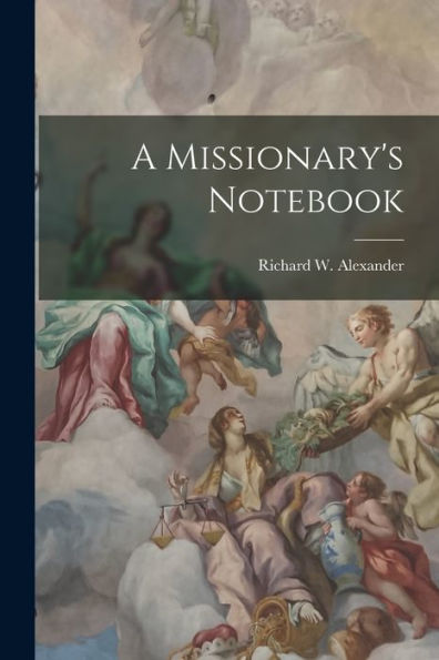 A Missionary's Notebook - 9781018243399