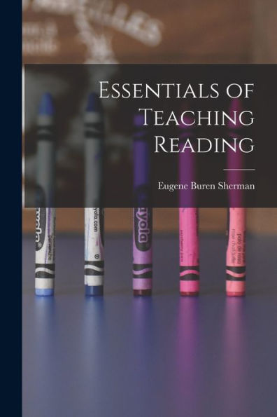 Essentials Of Teaching Reading - 9781018247618