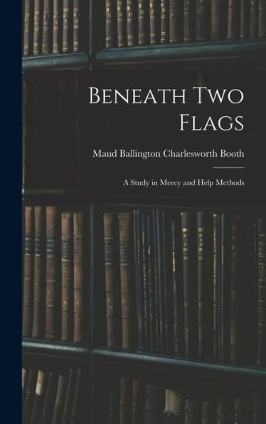 Beneath Two Flags: A Study In Mercy And Help Methods