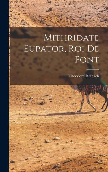 Mithridate Eupator, Roi De Pont (French Edition)