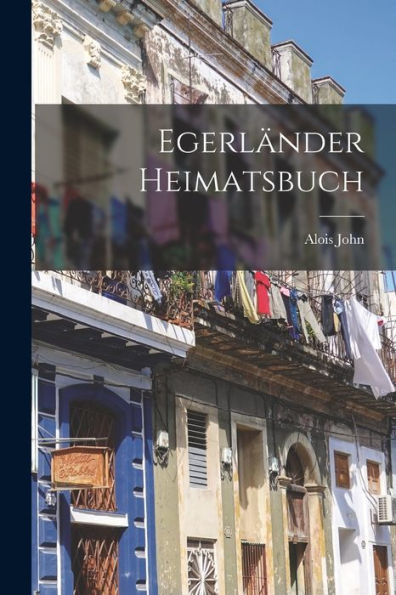 Egerländer Heimatsbuch (German Edition)