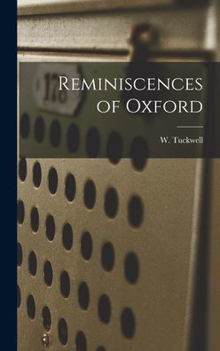 Reminiscences Of Oxford - 9781018480008