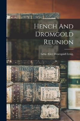 Hench And Dromgold Reunion - 9781018489681