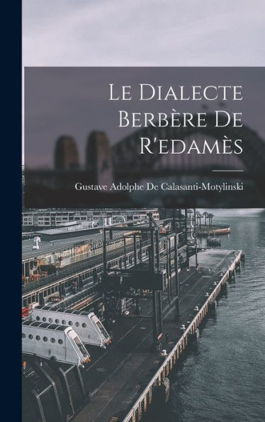 Le Dialecte Berbère De R'Edamès (French Edition)