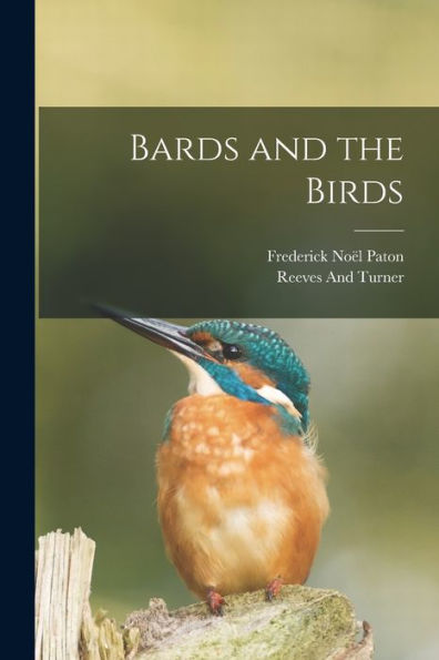 Bards And The Birds - 9781018492872