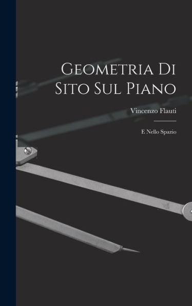 Geometria Di Sito Sul Piano: E Nello Spazio (Italian Edition)