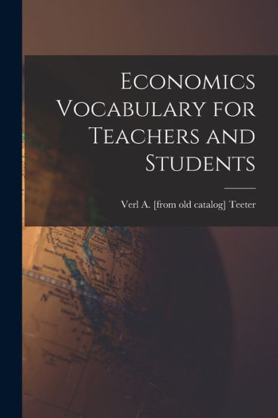 Economics Vocabulary For Teachers And Students - 9781018521190