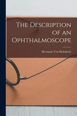 The Description Of An Ophthalmoscope