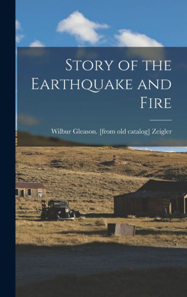 Story Of The Earthquake And Fire - 9781018526782