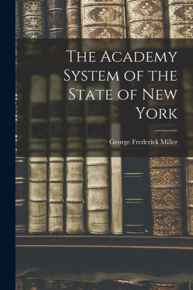 The Academy System Of The State Of New York