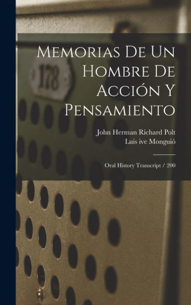 Memorias De Un Hombre De Acción Y Pensamiento: Oral History Transcript / 200 (Spanish Edition) - 9781018537665