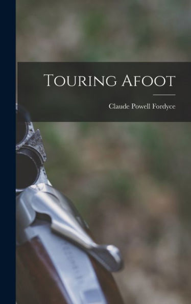 Touring Afoot - 9781018544151
