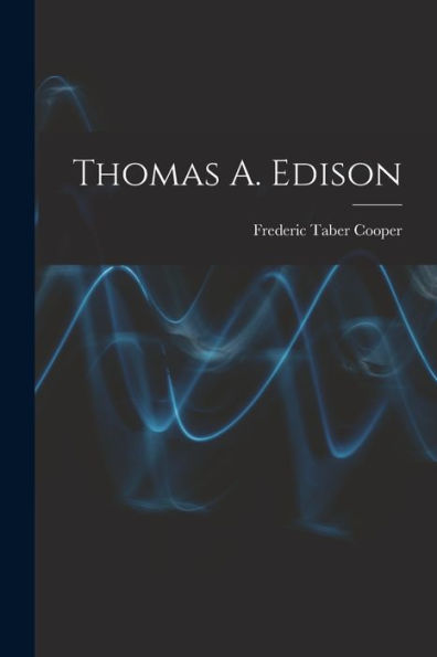 Thomas A. Edison - 9781018544328