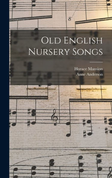 Old English Nursery Songs - 9781018551234