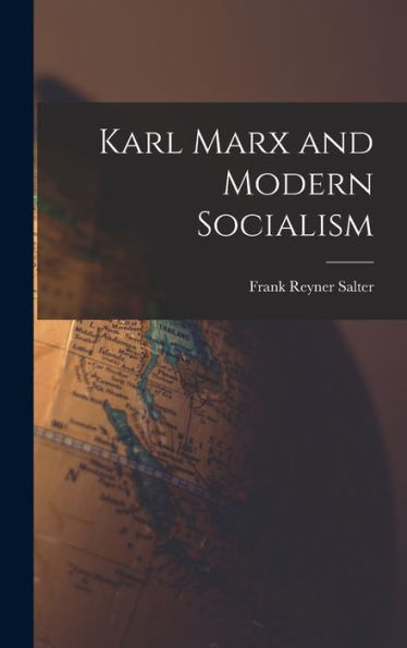 Karl Marx And Modern Socialism - 9781018551821