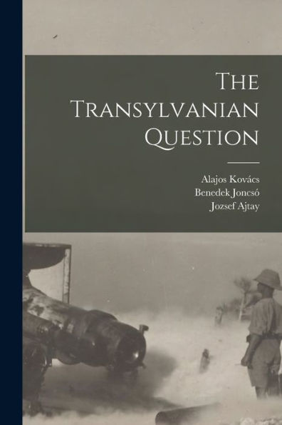 The Transylvanian Question - 9781018552378