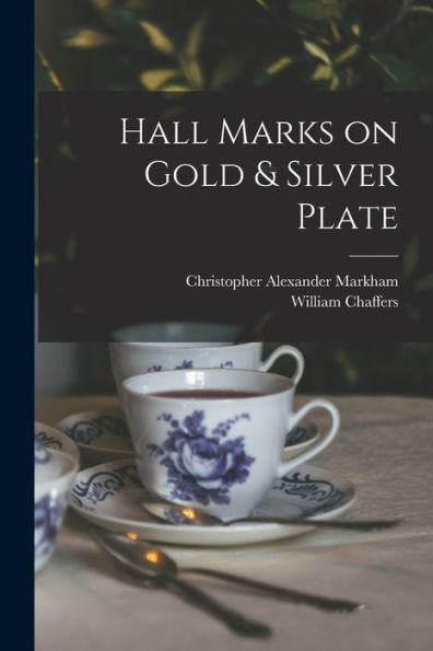 Hall Marks On Gold & Silver Plate - 9781018552439