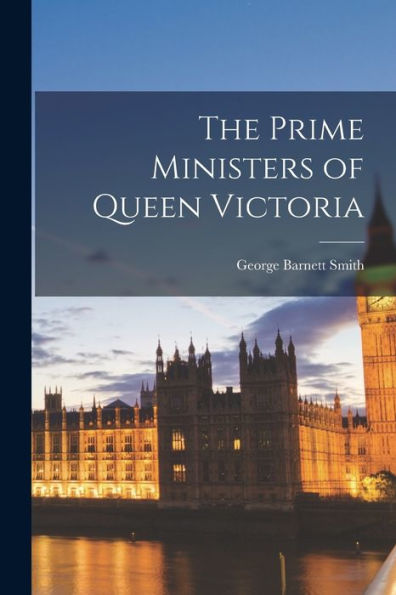 The Prime Ministers Of Queen Victoria - 9781018554570