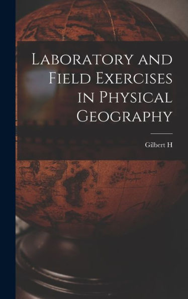 Laboratory And Field Exercises In Physical Geography - 9781018565019