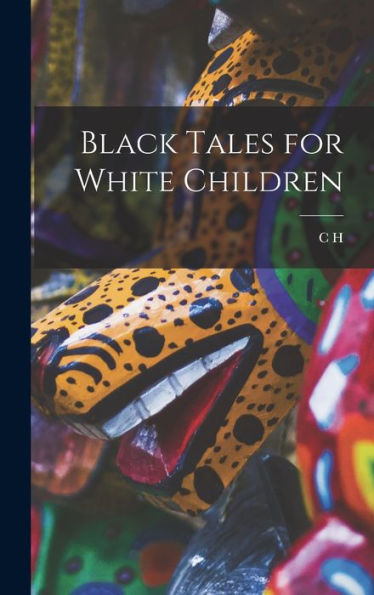 Black Tales For White Children - 9781018565484