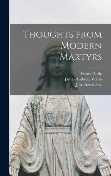 Thoughts From Modern Martyrs - 9781018572819
