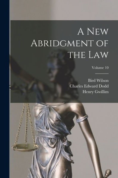A New Abridgment Of The Law; Volume 10 - 9781018573571