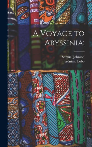 A Voyage To Abyssinia; - 9781018581699