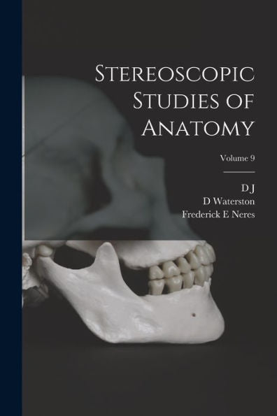 Stereoscopic Studies Of Anatomy; Volume 9 - 9781018582818