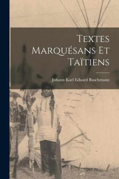 Textes Marquésans Et Taïtiens (French Edition) - 9781018583945