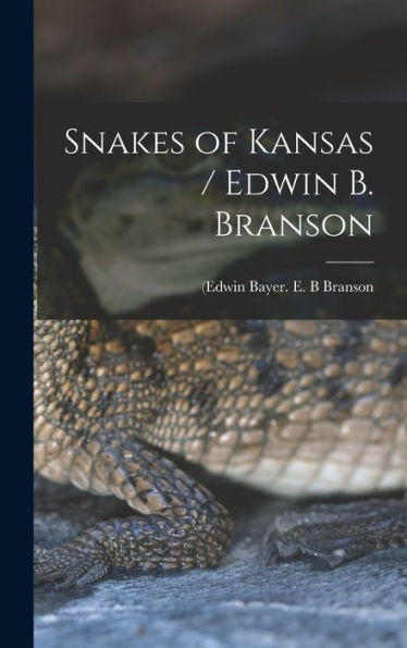 Snakes Of Kansas / Edwin B. Branson - 9781018591568