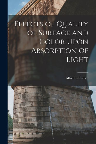 Effects Of Quality Of Surface And Color Upon Absorption Of Light