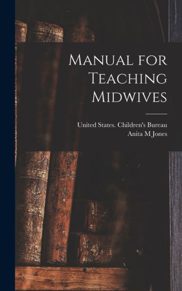 Manual For Teaching Midwives - 9781018600000