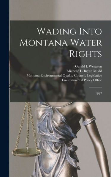 Wading Into Montana Water Rights: 1997 - 9781018604060