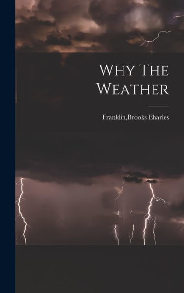 Why The Weather - 9781018607962