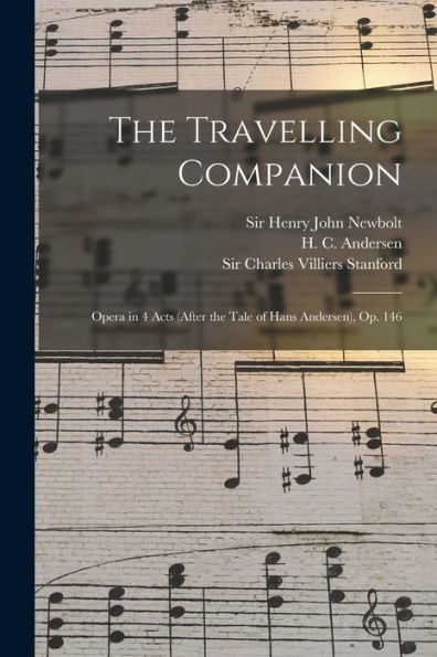 The Travelling Companion: Opera In 4 Acts (After The Tale Of Hans Andersen), Op. 146 - 9781018609096