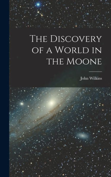 The Discovery Of A World In The Moone - 9781018615660