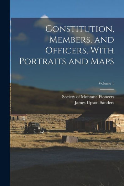 Constitution, Members, And Officers, With Portraits And Maps; Volume 1 - 9781018616582
