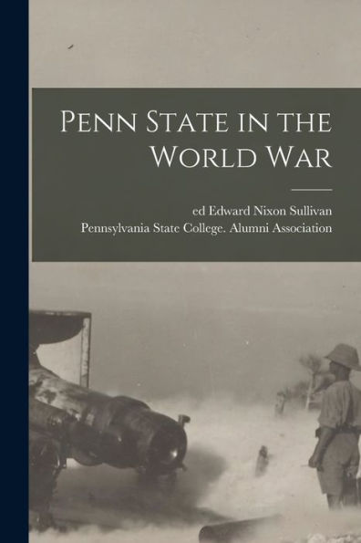Penn State In The World War - 9781018616889