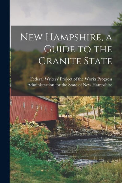 New Hampshire, A Guide To The Granite State - 9781018623047