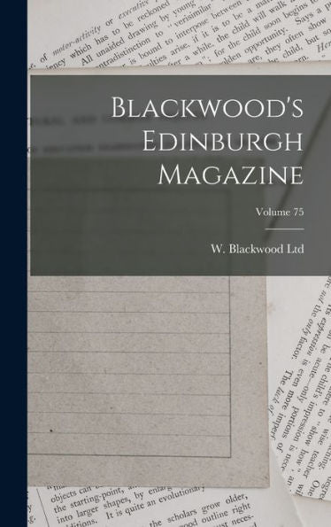 Blackwood's Edinburgh Magazine; Volume 75 - 9781018624075