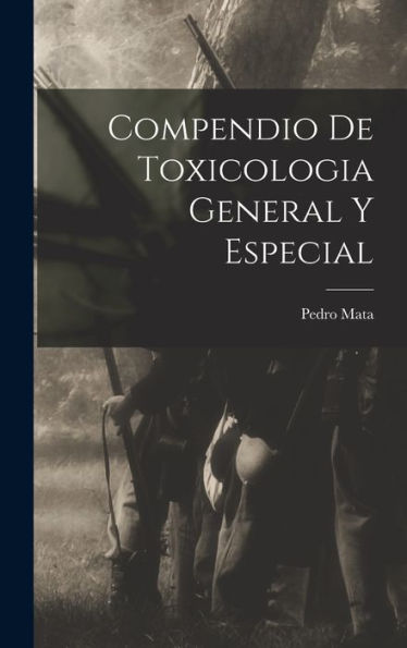 Compendio De Toxicologia General Y Especial (Spanish Edition) - 9781018627960