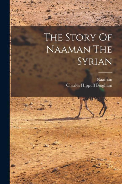The Story Of Naaman The Syrian - 9781018633534