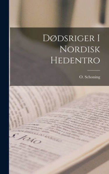 Dødsriger I Nordisk Hedentro (Danish Edition)