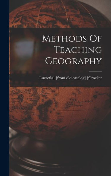 Methods Of Teaching Geography - 9781018634876